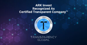 ARK Investment Management LLC is now a Certified Transparent Company™
