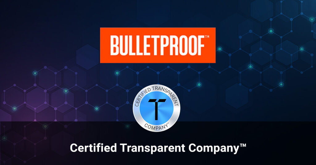 Transparency Global names Bulletproof Certified Transparent Company™