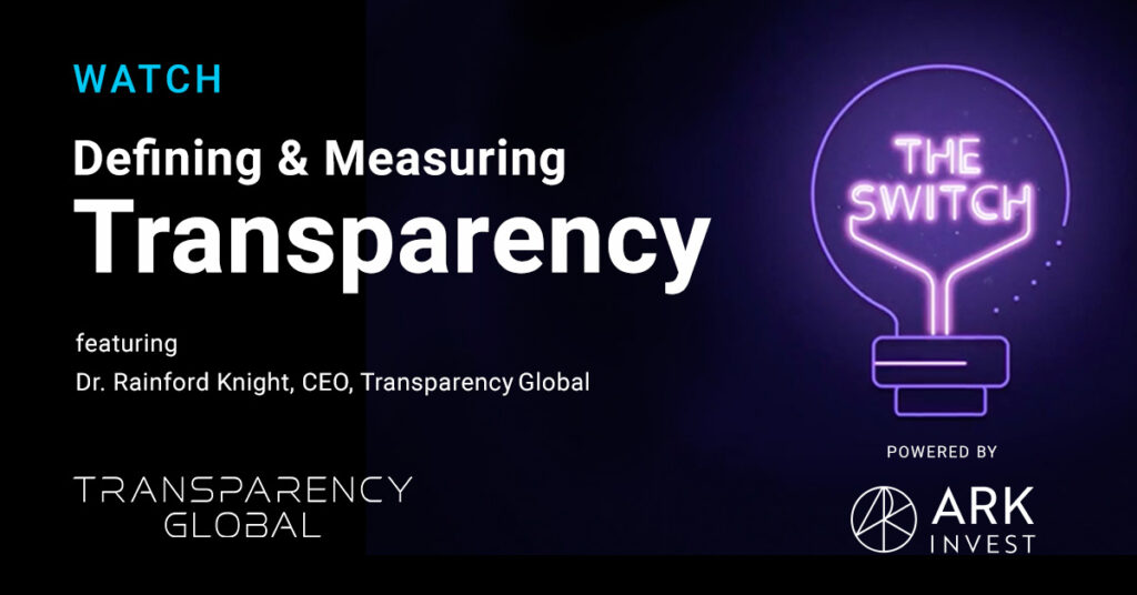Defining & Measuring Transparency on The Switch - Powered by ARK Invest