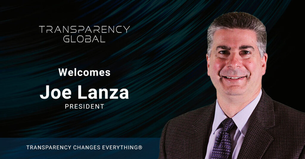 Joe Lanza named President Transparency Global